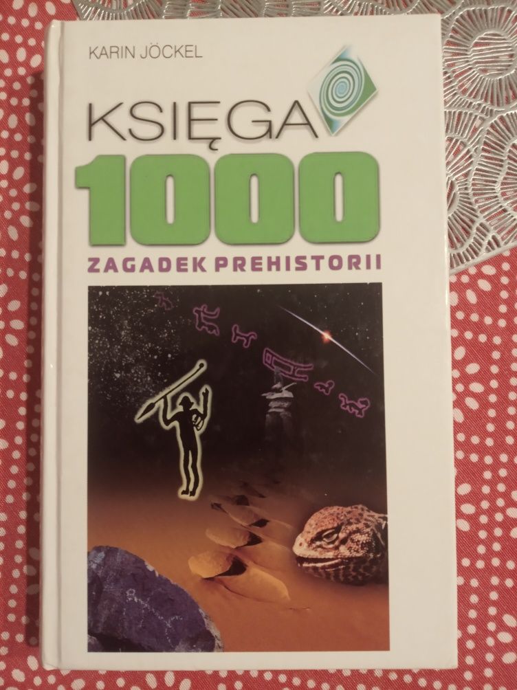 Księga 1000 zagadek prehistorii