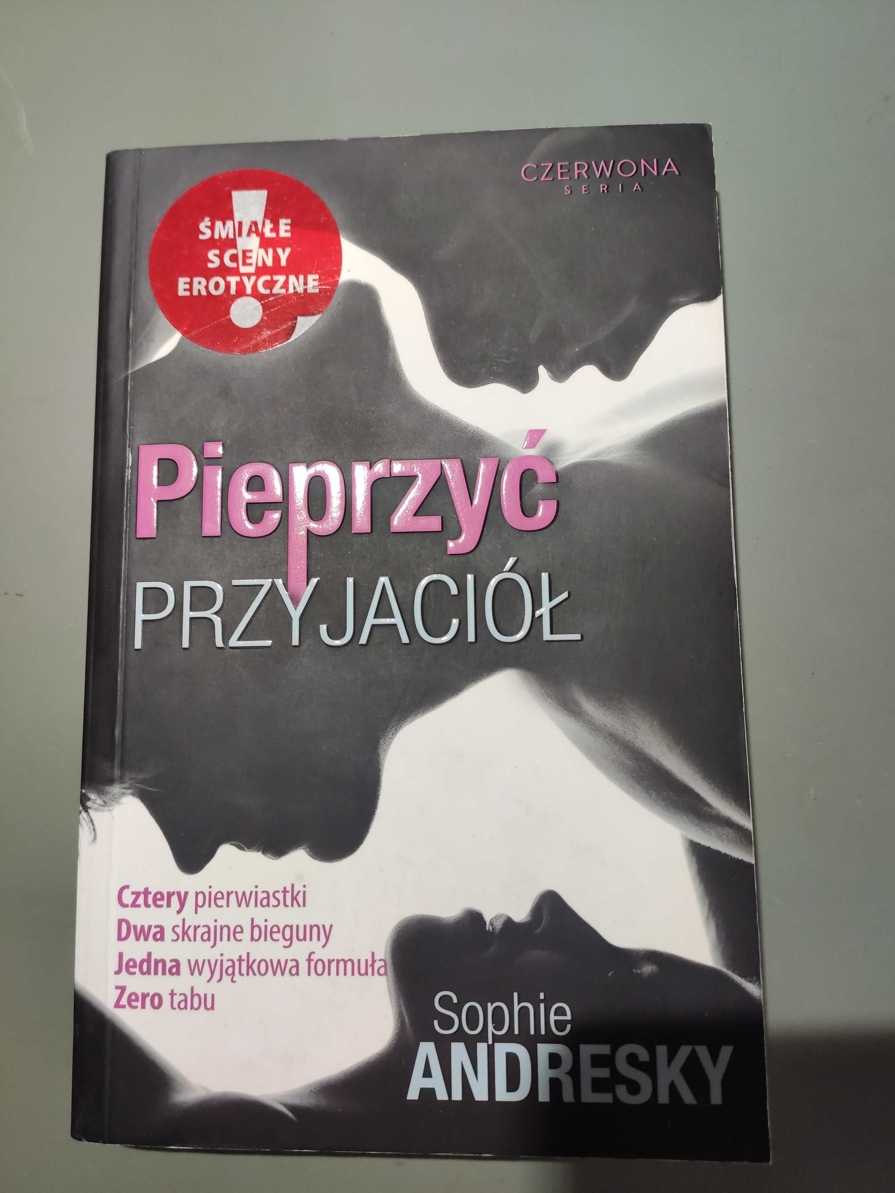 Książka Sophie Andresky Pieprzyć Przyjaciół