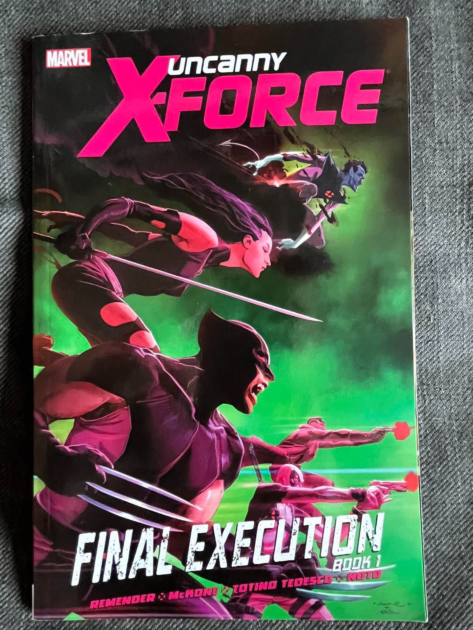 Uncanny X-Force - Final Execution Book 1 (Remender, McKone,, Noto)