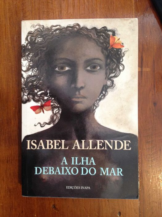 Isabel Allende - A ilha debaixo do mar