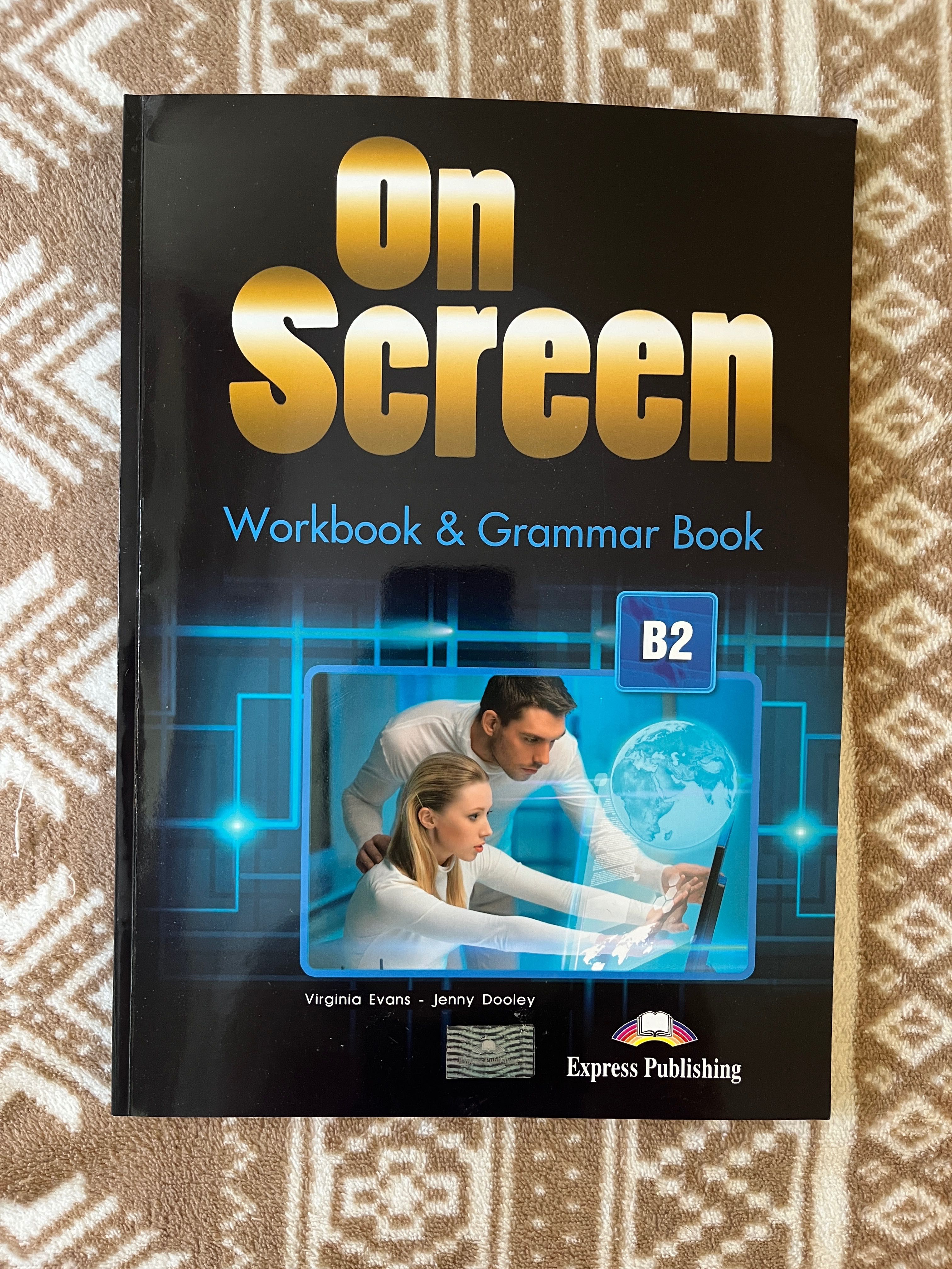 On Screen B2 Students book, Workbook, Grammar book, writing book.