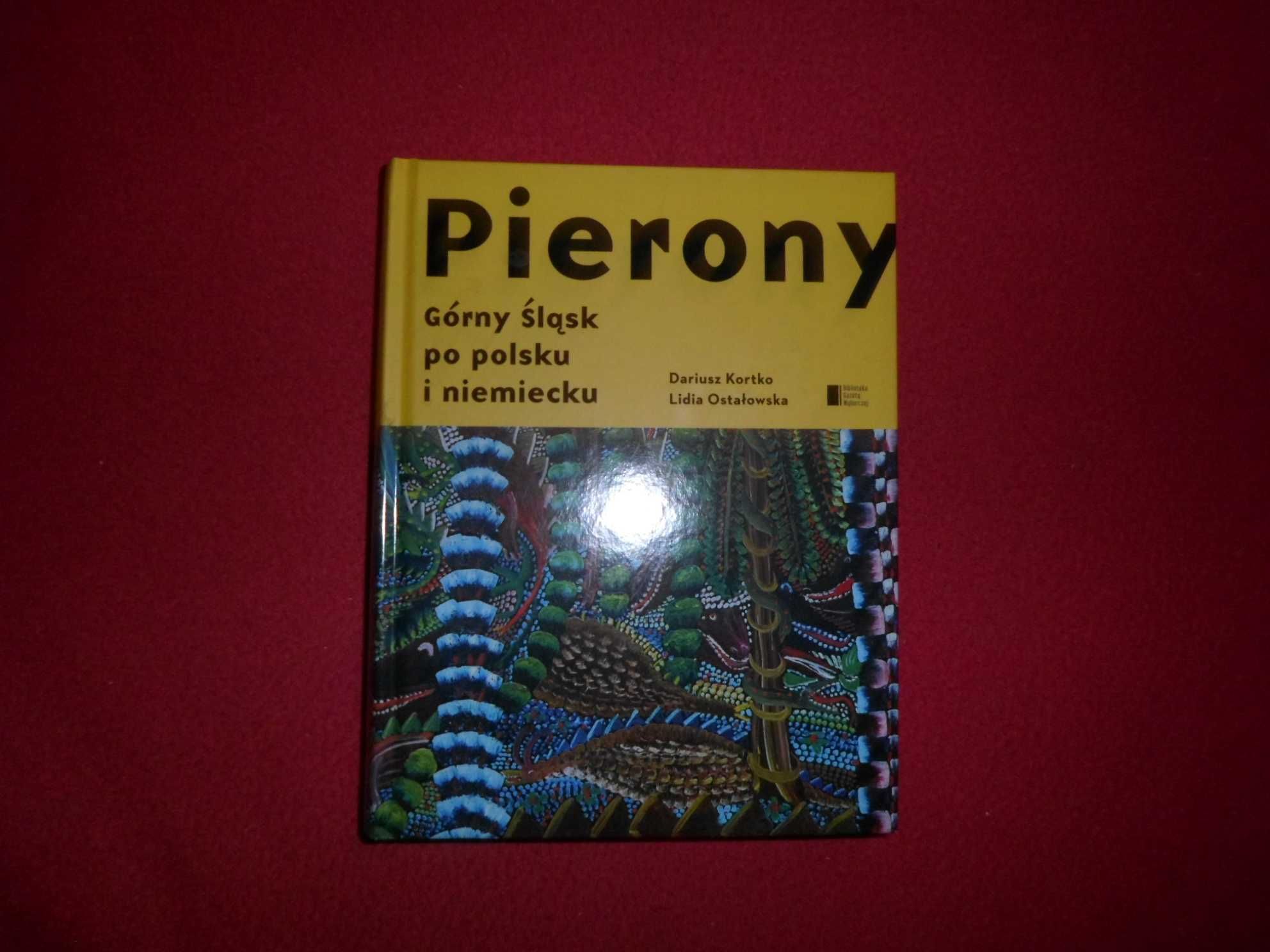 Pierony Górny Śląsk po polsku i niemiecku - Dariusz Kortko, Lidia Osta
