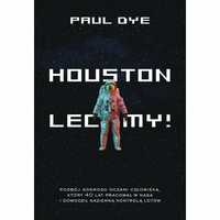 Houston, Lecimy!, Paul Dye
