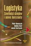 Logistyka. Zawiłości dziejów i nowe horyzonty Polskie Wydawnictwo