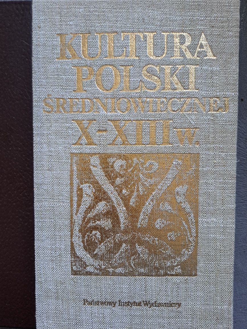 Kultura Polski Średniowiecznej X-XIII w wydanie pierwsze