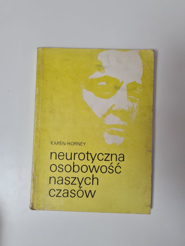 Neurotyczna osobowość naszych czasów - Karen Horney