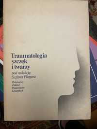 Książka „Traumatologia szczęk i twarzy”