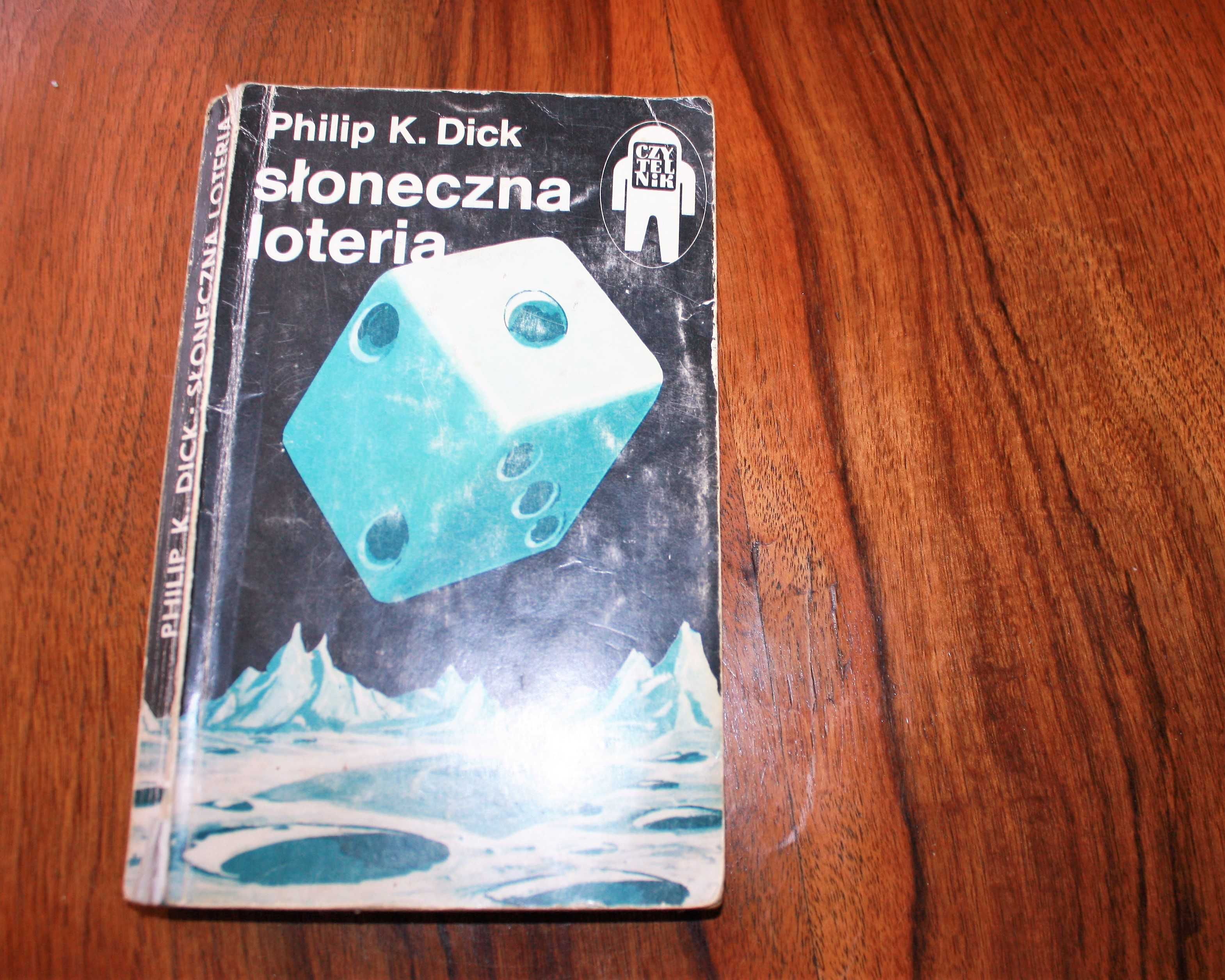 Philip K. Dick - UBIK + Słoneczna Loteria + Planeta wygnania