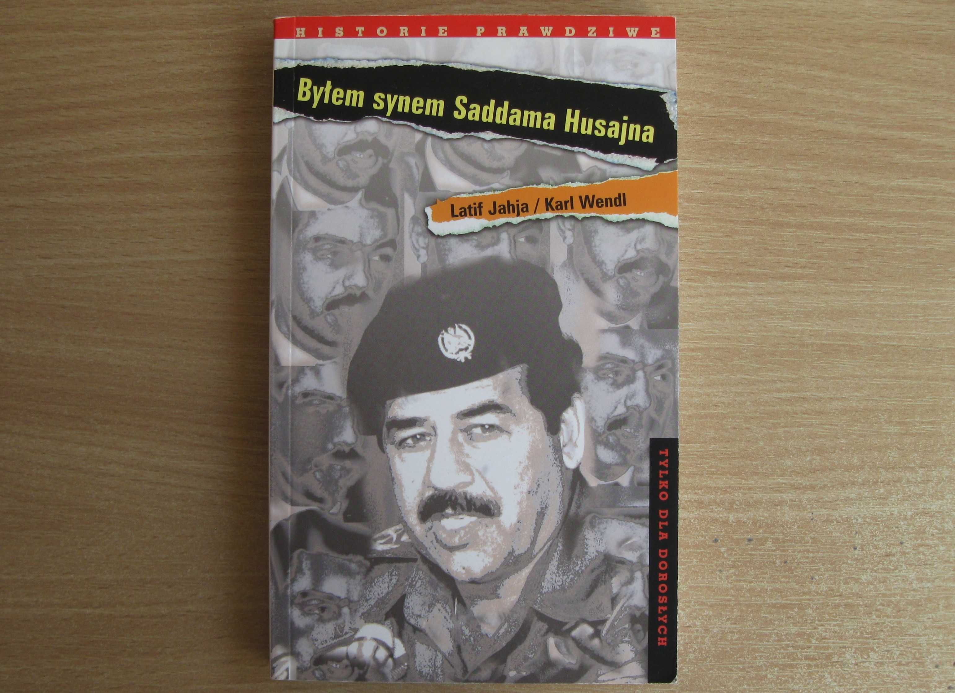 Saddam Husajn Byłem synem Saddama L Jahia + W cieniu Saddama M Ramadan