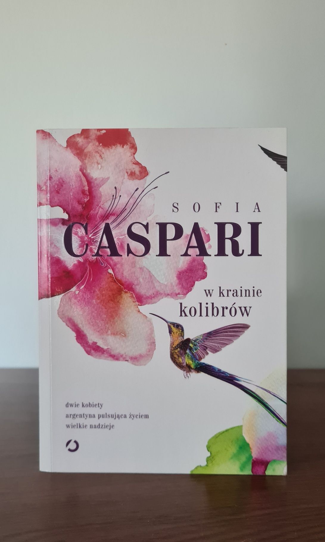 W krainie kolibrów - Sofia Caspari