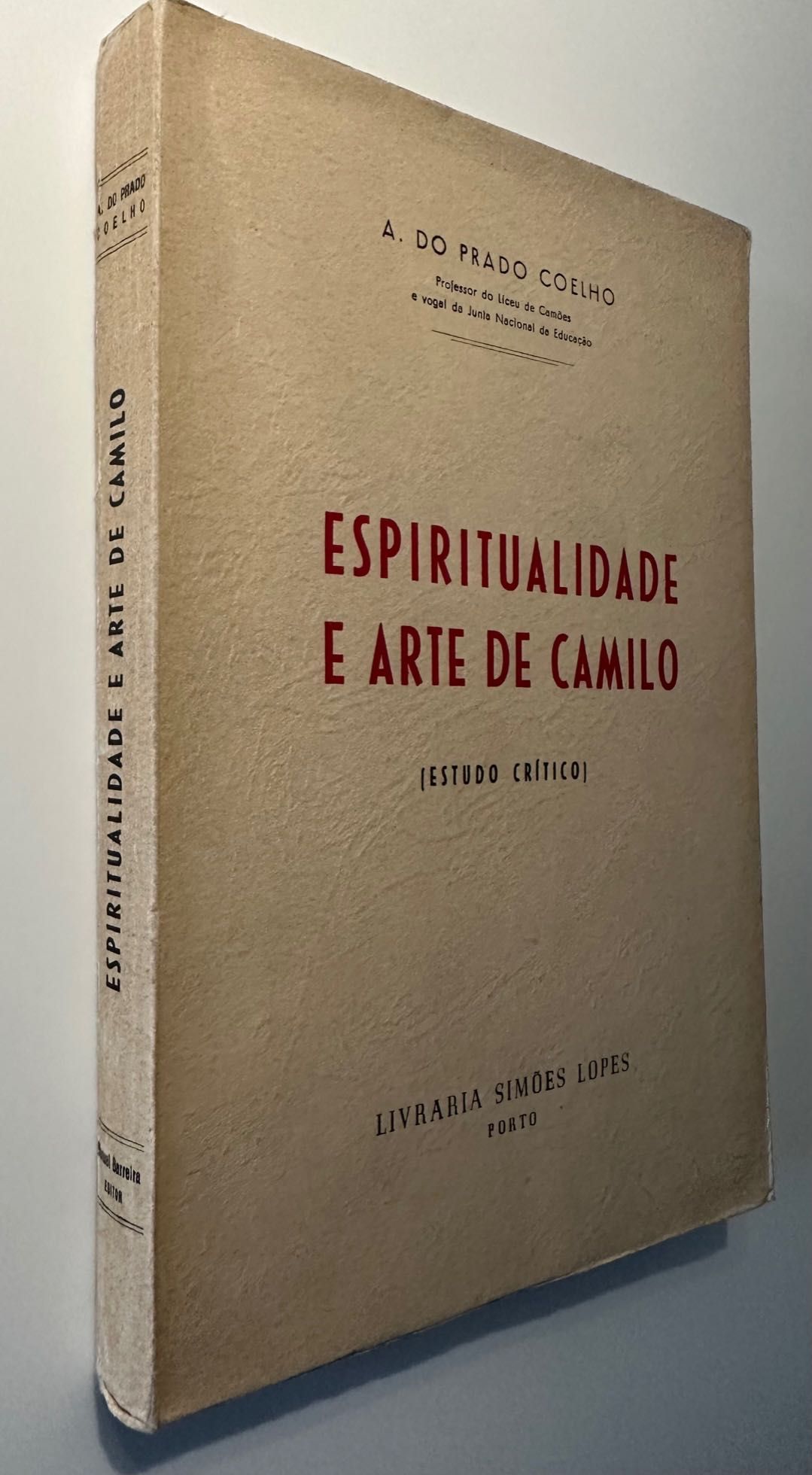 Espiritualidade e Arte de Camilo (estudo crítico) - A. do Prado Coelho