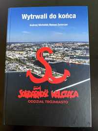 Wytrwali do końca, Solidarność Walcząca Oddział Trójmiasto