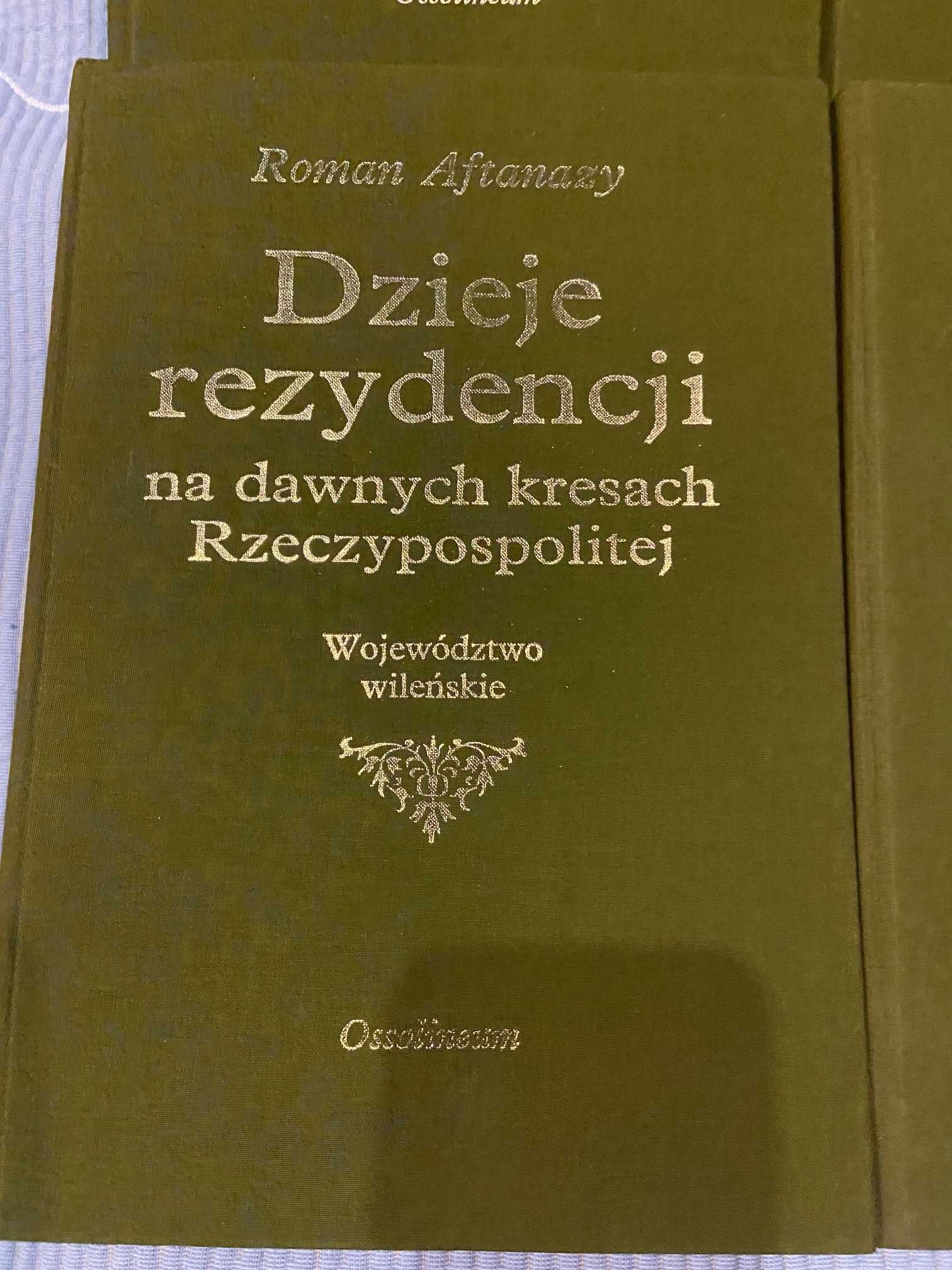 Dzieje rezydencji na dawnych Kresach Rzeczpospolitej,  1-7  Aftanazy R