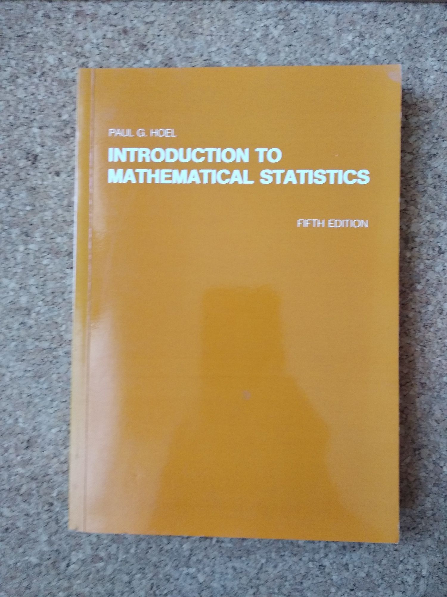 Посібник Introduction to mathematicsl statistics, Paul G. Hoel