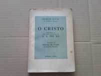 O Cristo - Precedido de uma Carta- Autógrafa de S. S, Pio XII