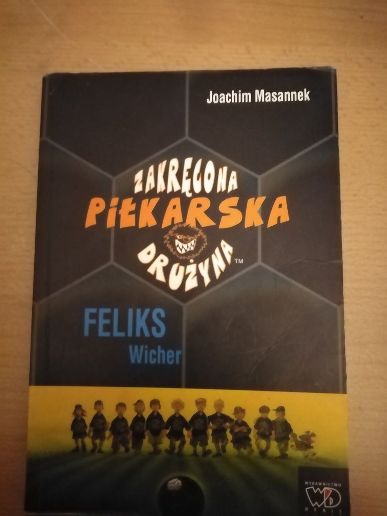 Zakręcona piłkarska drużyna cz. 2 Feliks Wicher