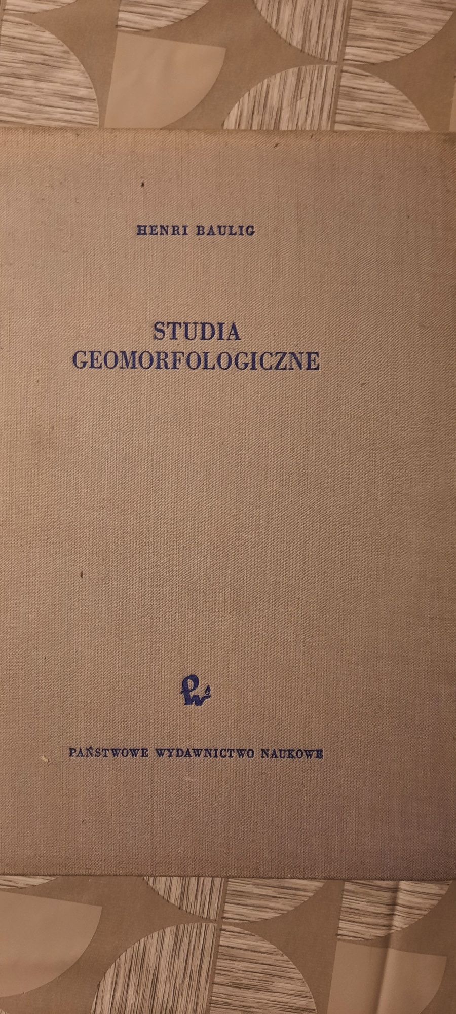 Studia geomorfologiczne. Henri Baulig.