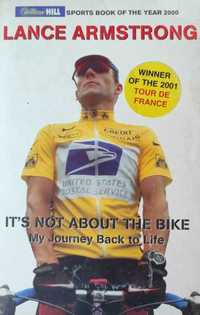 It's Not About the Bike: My Journey Back to Life -Lance Armstrong