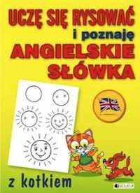 Uczę się rysować i poznaję angielskie słówka kotek - praca zbiorowa