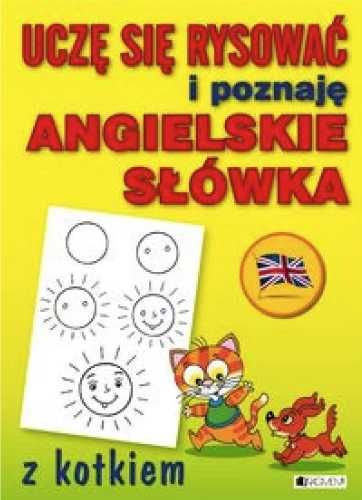 Uczę się rysować i poznaję angielskie słówka kotek - praca zbiorowa