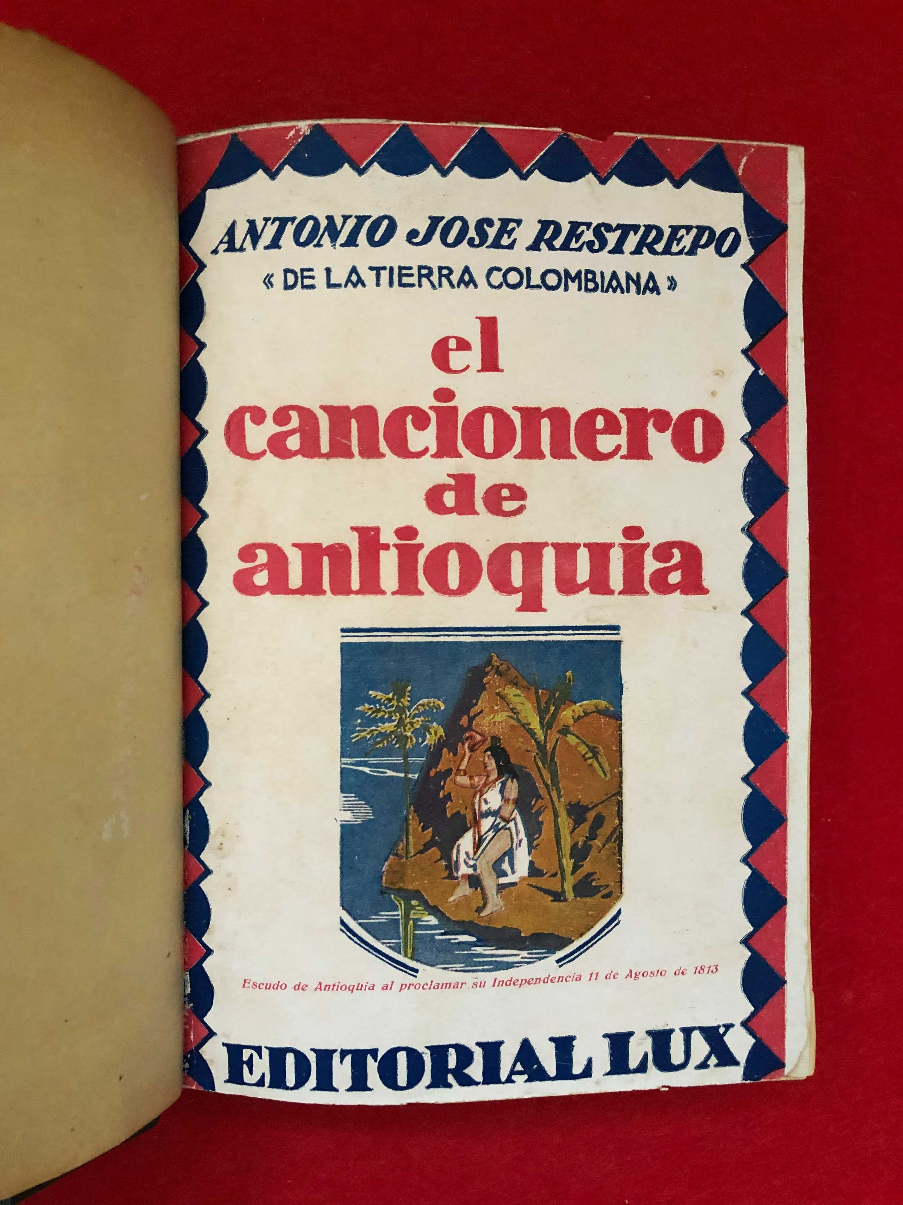 El cancionero de antioquia - António Jose Restrepo