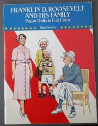 Franklin Roosevelt & His Family Paper Dolls in Full Colour [modelismo]