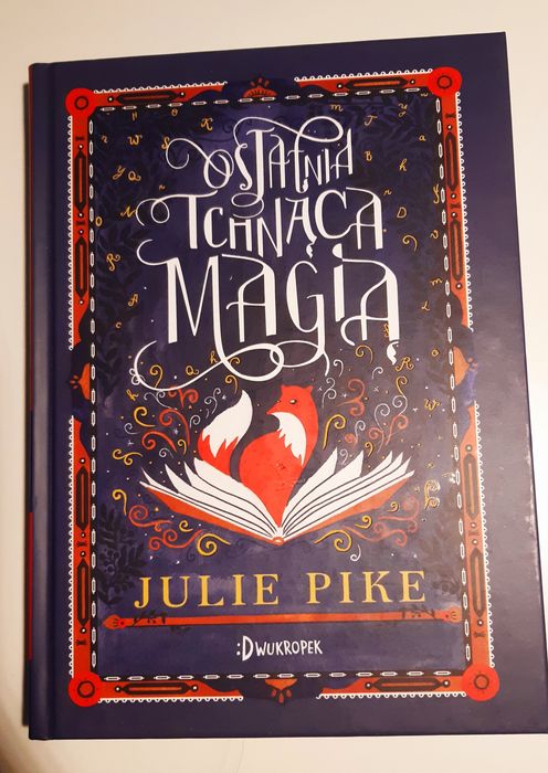 Ostatnia tchnąca magią, Julie Pike