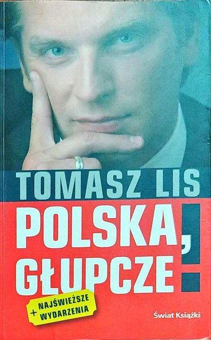 Polska, Głupcze! Tomasz Lis