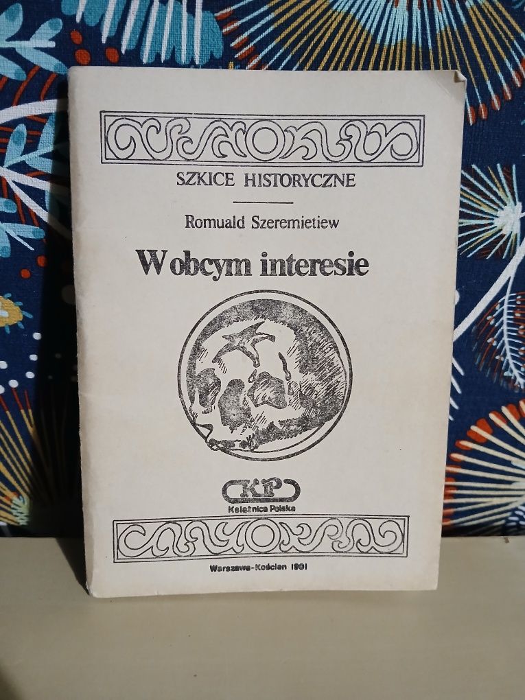 W obcym interesie Romuald Szeremietiew szkice historyczne