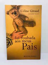 Fui Roubada aos meus Pais - Céline Giraud
