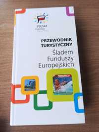 Przewodnik turystyczny - śladem funduszy europejskich