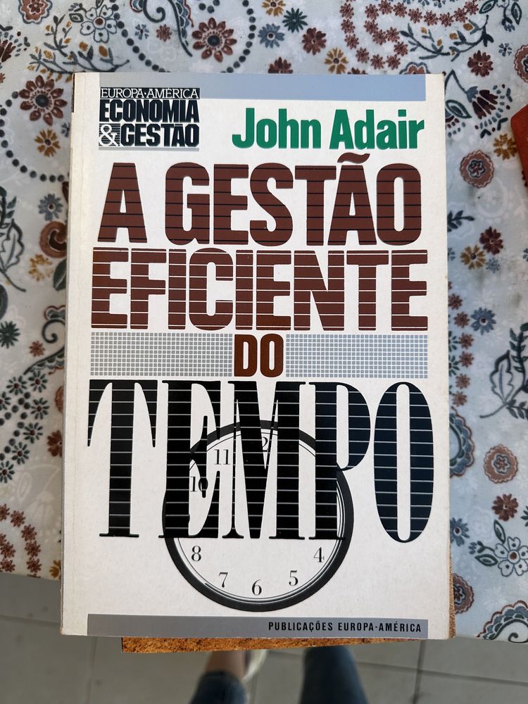 A Gestão Eficiente do Tempo- Livro  de John Adair