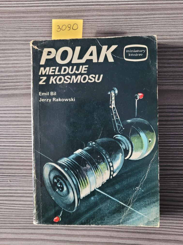 3090. "Polak melduje z kosmosu" Emil Bil,Jerzy Rakowski  Kieszonkowa