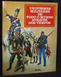 Livro Uniformes Militares de Todo o Mundo Através dos Tempos Verbo