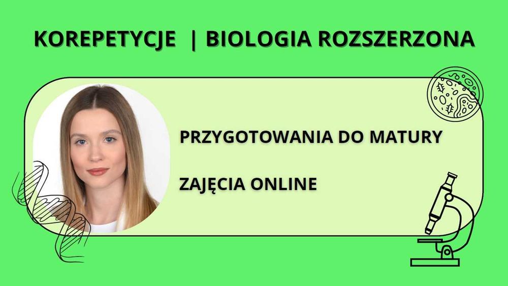 Biologia I Korepetycje z doktorantką nauk biologicznych