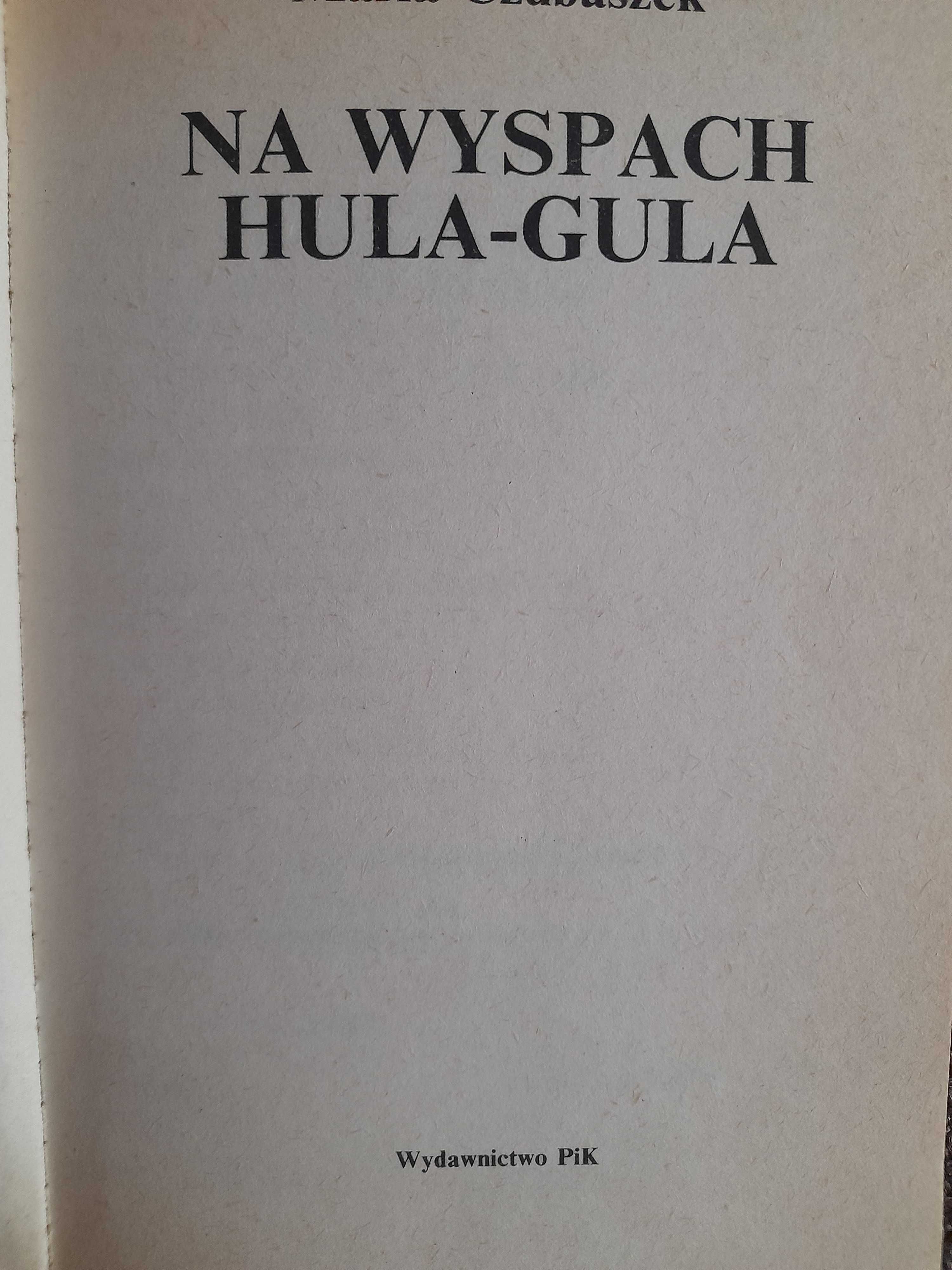 Na wyspach Hula-Gula Maria Czubaszek