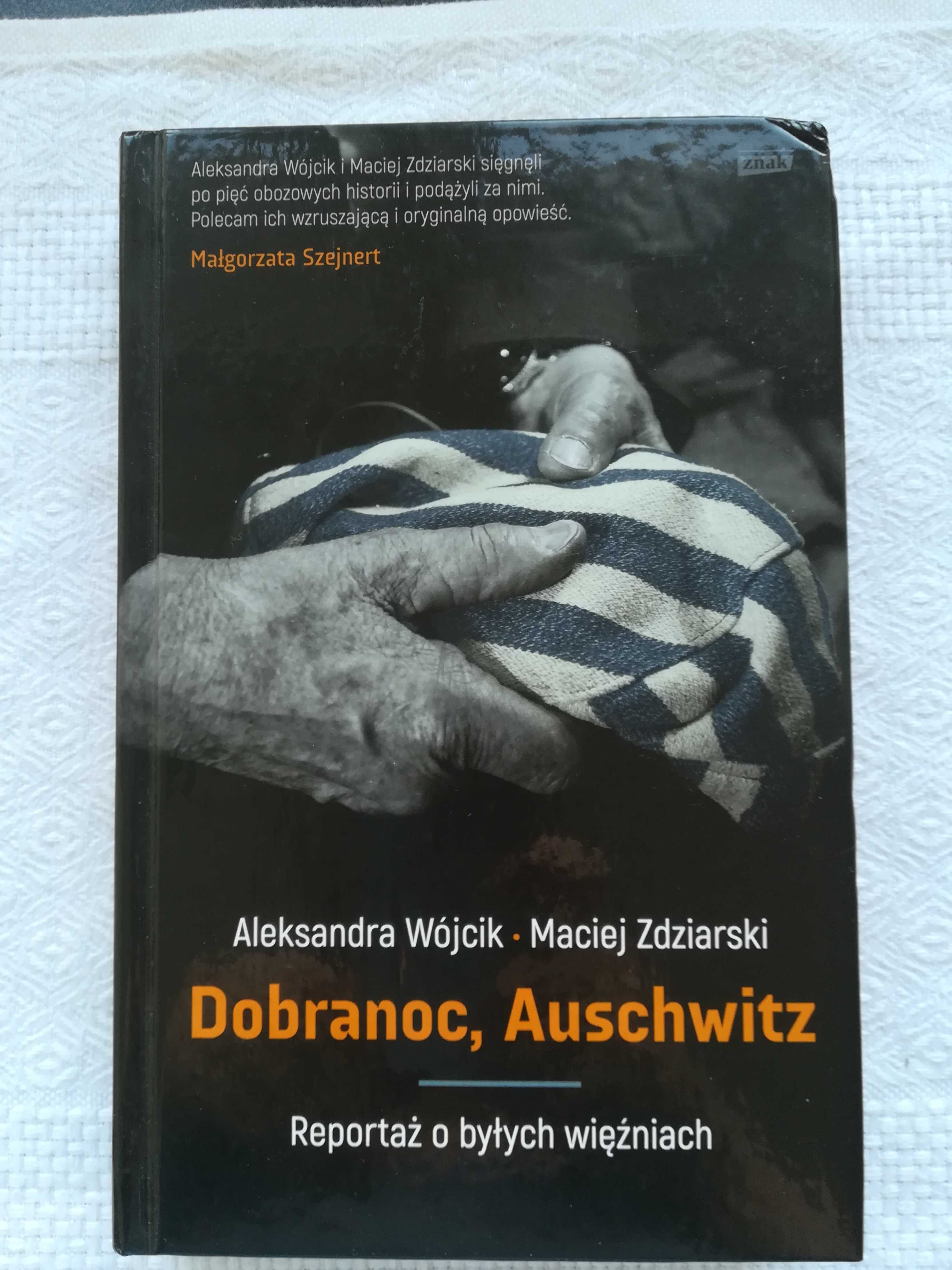 książka Dobranoc Auschwitz Aleksandra Wójcik, Maciej Zdzierski