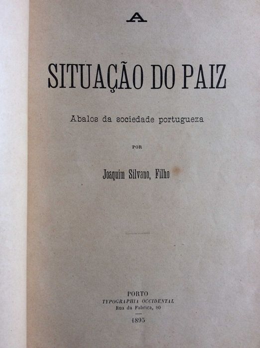 A Situação do Paiz - Abalos da Sociedade Portugueza, 1895. Raro