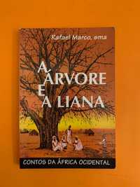 A Árvore e a Liana: Contos da África Ocidental - Rafael Marco