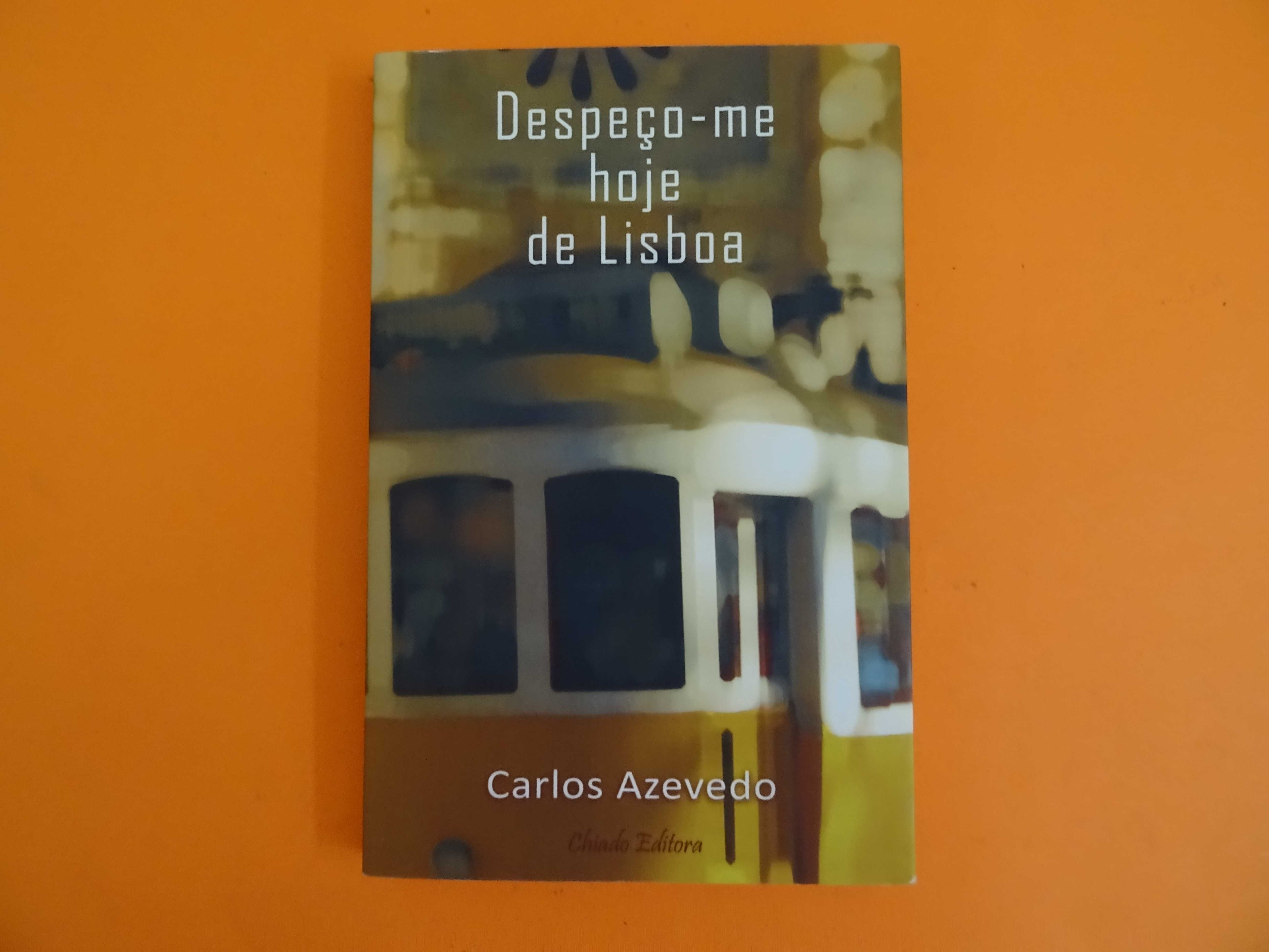 Despeço-me hoje de Lisboa - Carlos Azevedo