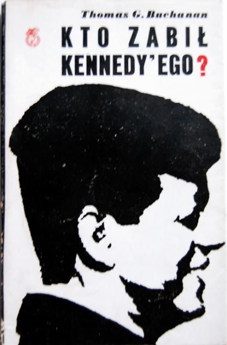 Kto zabił Kennedyego? - Thomas G. Buchanan