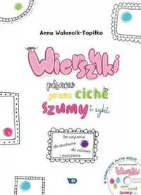 Wierszyki pisane przez ciche szumy i syki + CD - Anna Walencik-Topiłk