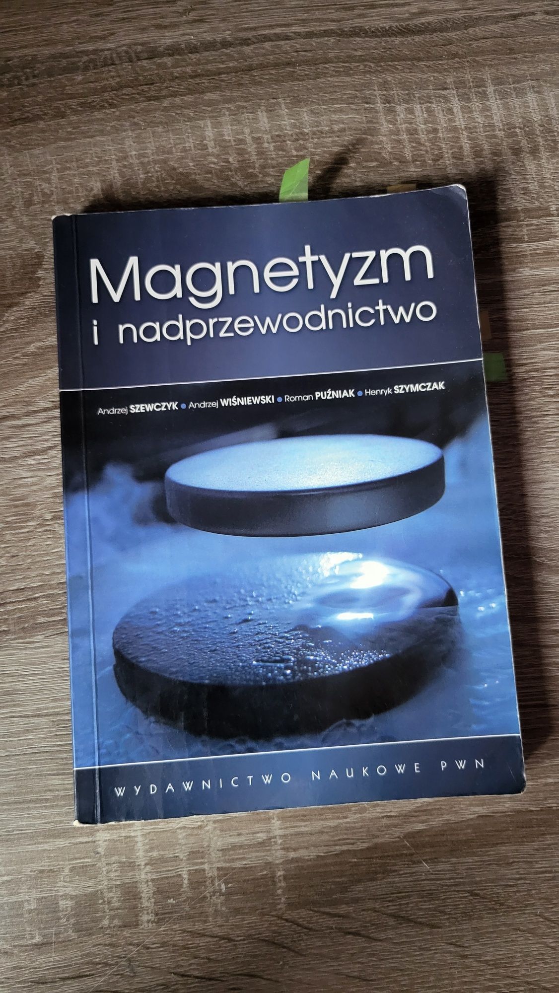 Magnetyzm i nadprzewodnictwo, A. Szewczyk, A. Wiśniewski