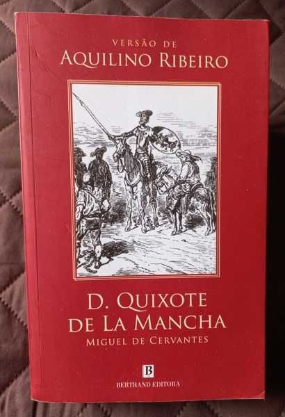 D. Quixote de La Mancha - Aquilino Ribeiro e Miguel de Cervantes;