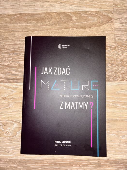 Książka „Jak zdać maturę z matematyki”