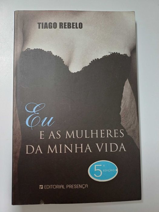 Tiago Rebelo - Eu e as mulheres da minha vida
