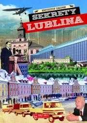 Sekrety Lublina
Autor: Krzysztof Załuski