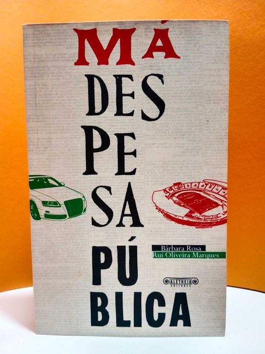 " Má Despesa Pública " - de Rui Oliveira Marques e Bárbara Rosa
