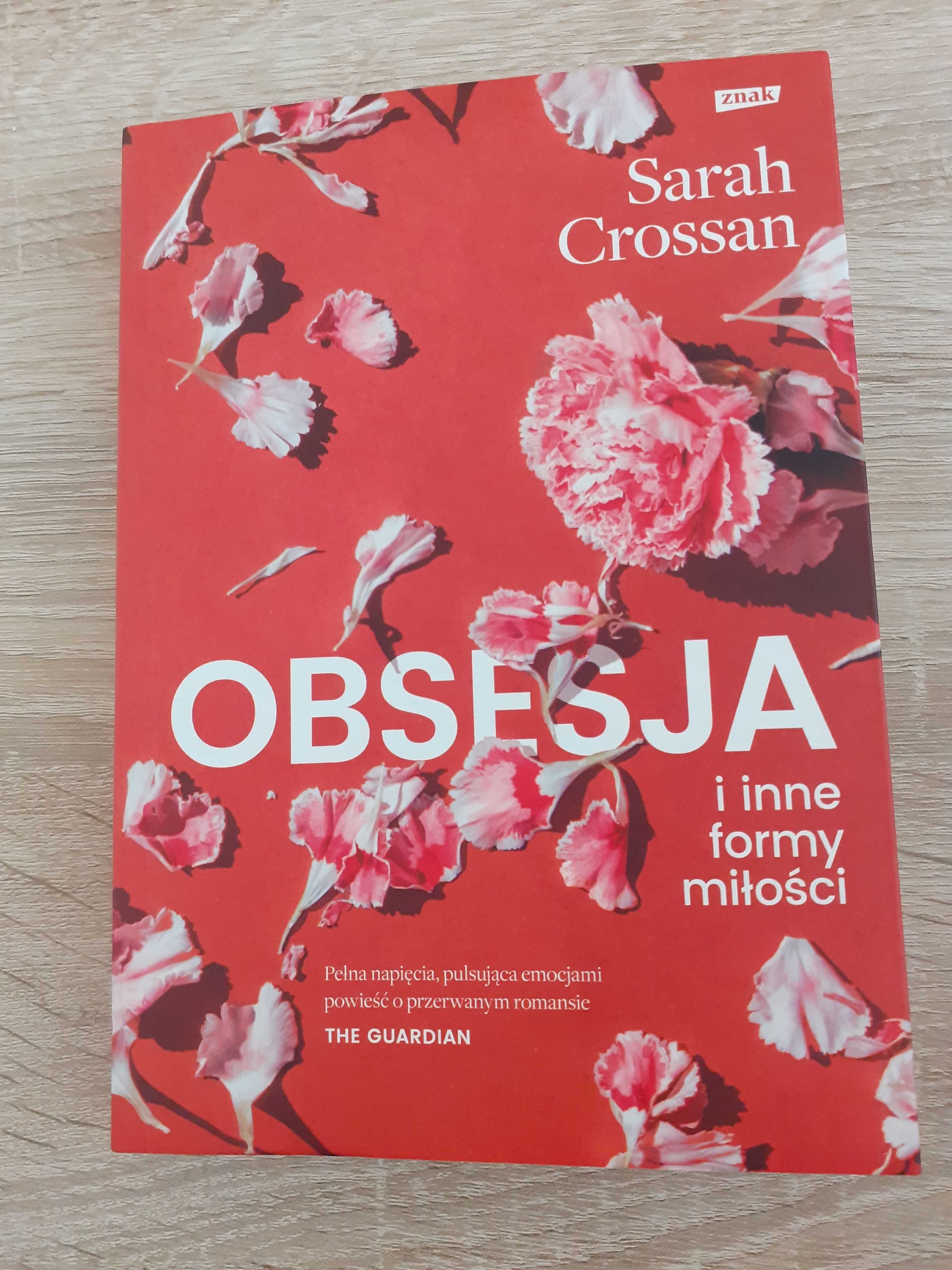 Sarah Crossan Obsesja i inne formy miłości