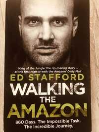 Ed Stafford ,,Walking the Amazon